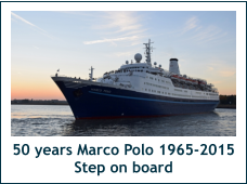 50 years Marco Polo 1965-2015 Step on board