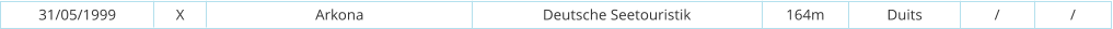 31/05/1999 Arkona Deutsche Seetouristik 164m Duits / / X