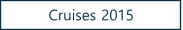 Cruises 2015