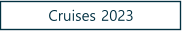 Cruises 2023