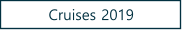Cruises 2019