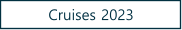 Cruises 2023
