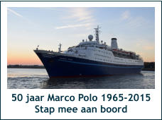 50 jaar Marco Polo 1965-2015 Stap mee aan boord