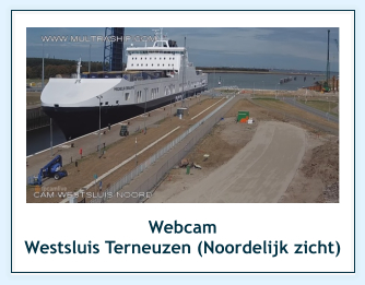 Webcam  Westsluis Terneuzen (Noordelijk zicht)