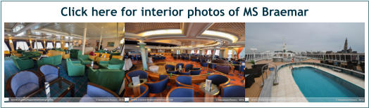 Click here for interior photos of MS Braemar