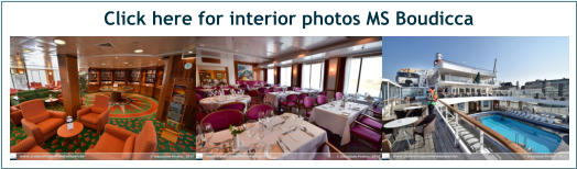 Click here for interior photos MS Boudicca