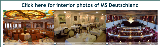 Click here for interior photos of MS Deutschland