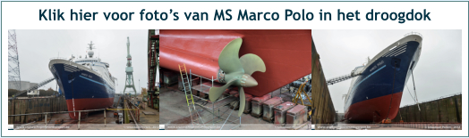 Klik hier voor foto’s van MS Marco Polo in het droogdok