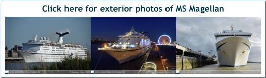 Click here for exterior photos of MS Magellan