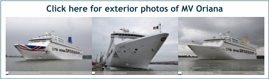 Click here for exterior photos of MV Oriana