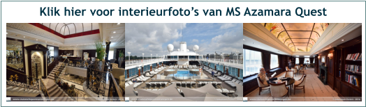 Klik hier voor interieurfoto’s van MS Azamara Quest