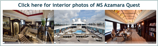 Click here for interior photos of MS Azamara Quest