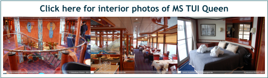 Click here for interior photos of MS TUI Queen