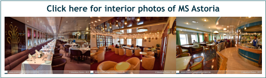 Click here for interior photos of MS Astoria