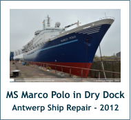 MS Marco Polo in Dry Dock Antwerp Ship Repair - 2012