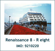 Renaissance 8 - R eight IMO: 9210220