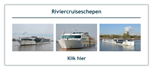 Klik hier Riviercruiseschepen