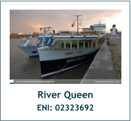 River Queen ENI: 02323692