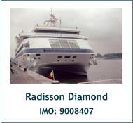 Radisson Diamond IMO: 9008407