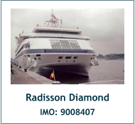 Radisson Diamond IMO: 9008407