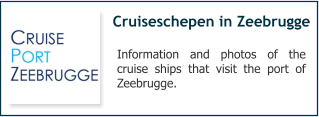 Cruiseschepen in Zeebrugge Information and photos of the cruise ships that visit the port of Zeebrugge.