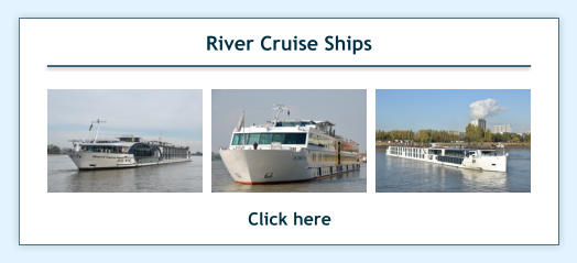 Click here River Cruise Ships